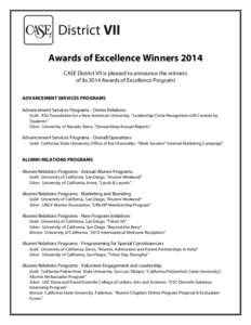 Awards of Excellence Winners 2014 CASE District VII is pleased to announce the winners of its 2014 Awards of Excellence Program! ADVANCEMENT SERVICES PROGRAMS Advancement Services Programs - Donor Relations Gold: ASU Fou