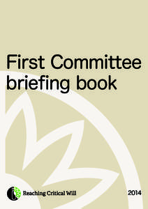 First Committee brieﬁng book 2014  Reaching Critical Will