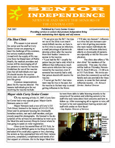 SENIOR INDEPENDENCE NEWS FOR AND ABOUT THE SENIORS OF THE CENTRAL CITY Fall 2007