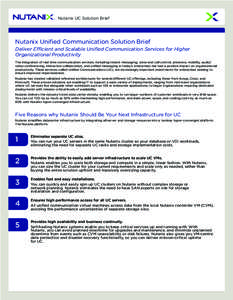 Nutanix UC Solution Brief  Nutanix Unified Communication Solution Brief Deliver Efficient and Scalable Unified Communication Services for Higher Organizational Productivity The integration of real-time communication serv