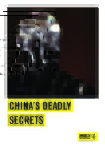 CHINA’S DEADLY SECRETS Amnesty International is a global movement of more than 7 million people who campaign for a world where human rights are enjoyed by all.