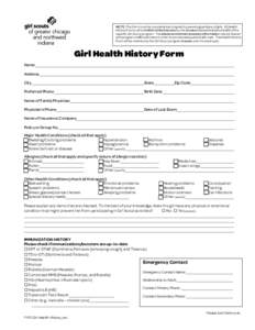 NOTE: This form must be completed and signed by parents/guardians of girls. All Health History Forms will be held in limited access by the trustee (leader/facilitator/staff) of the specific Girl Scout program. The absolu
