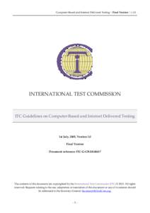 Computer-Based and Internet Delivered Testing | Final Version | v.1.0  INTERNATIONAL TEST COMMISSION ITC Guidelines on Computer-Based and Internet Delivered Testing
