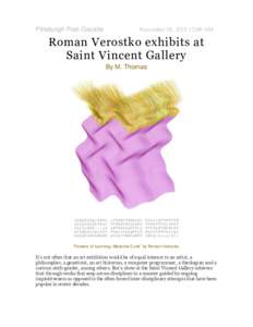 Pittsburgh Post-Gazette  November 18, :00 AM Roman Verostko exhibits at Saint Vincent Gallery