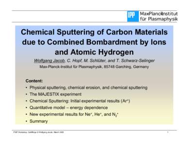 Max-Planck -Institut für Plasmaphysik Chemical Sputtering of Carbon Materials due to Combined Bombardment by Ions