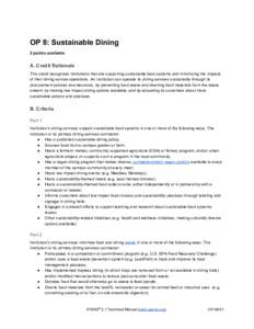 OP 8: Sustainable Dining  2 points available  A. Credit Rationale  This credit recognizes institutions that are supporting sustainable food systems and minimizing the impacts  of their dining s