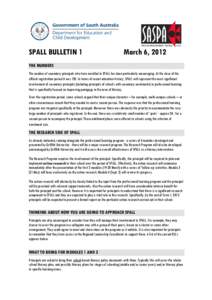 SPALL BULLETIN 1  March 6, 2012 THE NUMBERS The number of secondary principals who have enrolled in SPALL has been particularly encouraging. At the close of the