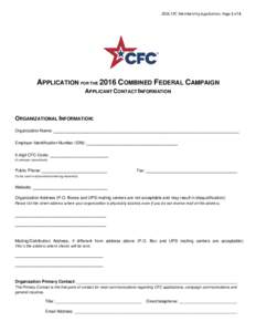 2016 CFC Membership Application, Page 1 of 4  APPLICATION FOR THE 2016 COMBINED FEDERAL CAMPAIGN APPLICANT CONTACT INFORMATION  ORGANIZATIONAL INFORMATION: