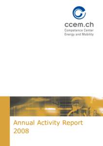 Annual Activity Report 2008 Imprint CCEM – Annual Activity Report 2008 Published by