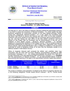 OFFICE OF INSPECTOR GENERAL PALM BEACH COUNTY CONTRACT OVERSIGHT NOTIFICATIONNISSUE DATE: JUNE 26, 2013 Sheryl G. Steckler