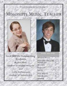 O FFICIAL PUBLICATION OF M ISSISSIPPI M USIC T EACHERS A SSOCIATION A FFILIATED WITH M USIC T EACHERS N ATIONAL A SSOCIATION M ISSISSIPPI M USIC T EACHER V OLUME 24, I SSUE 3