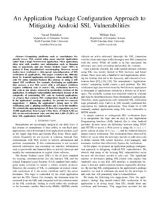 An Application Package Configuration Approach to Mitigating Android SSL Vulnerabilities Vasant Tendulkar William Enck