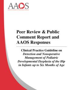 Peer Review & Public Comment Report and AAOS Responses Clinical Practice Guideline on Detection and Nonoperative Management of Pediatric