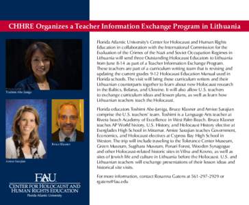 CHHRE Organizes a Teacher Information Exchange Program in Lithuania Florida Atlantic University’s Center for Holocaust and Human Rights Education in collaboration with the International Commission for the Evaluation of