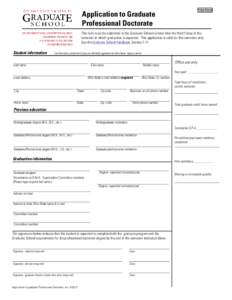 Print Form  Application to Graduate Professional Doctorate  This form must be submitted to the Graduate School no later than the third Friday of the