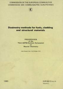 Dosimetry methods for fuels, cladding and structural materials : Volume II Proceedings of the Third ASTM-Euratom Symposium on Reactor Dosimetry