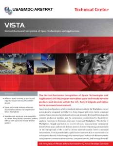 USASMDC/ARSTRAT  Technical Center VISTA Vertical/horizontal Integration of Space Technologies and Applications