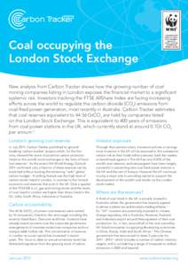 Coal occupying the London Stock Exchange New analysis from Carbon Tracker shows how the growing number of coal mining companies listing in London exposes the financial market to a significant systemic risk. Investors tra