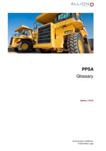 PPSA Glossary Sydney | Perth  Commercial in confidence