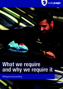What we require and why we require it	 #ResponsiveLending www.fundingknight.com