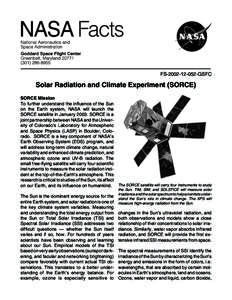 FS[removed]GSFC  Solar Radiation and Climate Experiment (SORCE) SORCE Mission To further understand the influence of the Sun on the Earth system, NASA will launch the