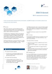 EBICS-Kernel EBICS communication made easy In both customer-to-bank and bank-to-bank communication, the EBICS European communication protocol is becoming more and more important.  Overview