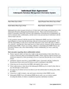 Individual User Agreement Indianapolis Homeless Management Information System Name (Please Type or Print)  Agency/Program Name (Please Type or Print)