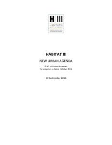 HABITAT III NEW URBAN AGENDA Draft outcome document for adoption in Quito, OctoberSeptember 2016