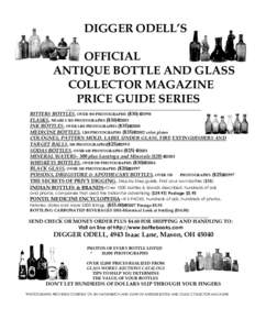 DIGGER ODELL’S OFFICIAL ANTIQUE BOTTLE AND GLASS COLLECTOR MAGAZINE PRICE GUIDE SERIES BITTERS BOTTLES, OVER 900 PHOTOGRAPHS ($30) 1998