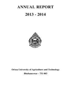 ANNUAL REPORTOrissa University of Agriculture and Technology Bhubaneswar – 