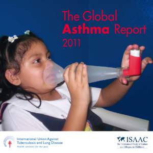 The Global Asthma Report 2011 International Union Against Tuberculosis and Lung Disease