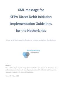 XML message for SEPA Direct Debit Initiation Implementation Guidelines for the Netherlands Core and Business-to-Business Implementation Guidelines