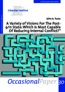 Friedrich-Naumann-Stiftung  John A. Tures A Variety of Visions For The Post9/11 State: Which Is Most Capable Of Reducing Internal Conflict?”