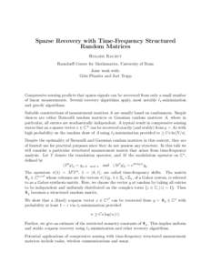 Sparse Recovery with Time-Frequency Structured Random Matrices Holger Rauhut Hausdorff Center for Mathematics, University of Bonn Joint work with: Götz Pfander and Joel Tropp