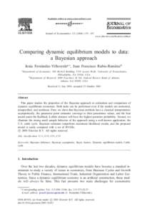 Journal of Econometrics – 187  www.elsevier.com/locate/econbase Comparing dynamic equilibrium models to data: a Bayesian approach
