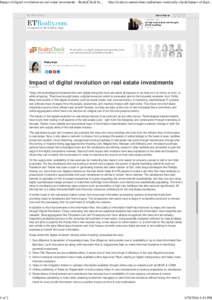 Impact of digital revolution on real estate investments - RealtyCheck byof 2 http://realty.economictimes.indiatimes.com/realty-check/impact-of-digit...