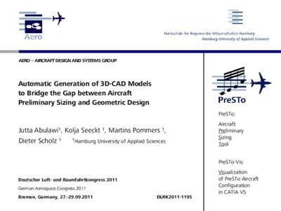 AERO – AIRCRAFT DESIGN AND SYSTEMS GROUP  Automatic Generation of 3D-CAD Models to Bridge the Gap between Aircraft Preliminary Sizing and Geometric Design PreSTo: