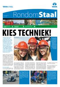 RondomStaal  NUMMER 14 juniRONDOM STAAL is een uitgave van Tata Steel in IJmuiden en heeft als doel het informeren van omwonenden, bedrijven en overheden over ontwikkelingen en milieuzaken.