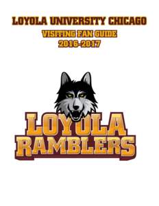 LOYOLA UNIVERSITY CHICAGO VISITING FAN GUIDE CAMPUS MAP SPRING 2016
