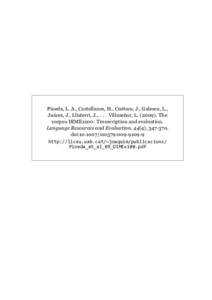 Pineda, L. A., Castellanos, H., Cuétara, J., Galescu, L., Juárez, J., Llisterri, J., . . . Villaseñor, LThe corpus DIMEx100: Transcription and evaluation