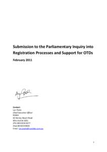 Submission to the Parliamentary Inquiry into Registration Processes and Support for OTDs February 2011 Contact: Lyn Poole