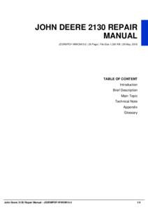 JOHN DEERE 2130 REPAIR MANUAL JD2RMPDF-WWOM15-5 | 26 Page | File Size 1,381 KB | 29 May, 2016 TABLE OF CONTENT Introduction