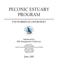 PECONIC ESTUARY PROGRAM FY11 WORKPLAN AND BUDGET Submitted by: PEP Management Conference