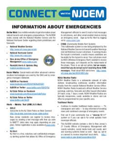 connect NJOEM with INFORMATION ABOUT EMERGENCIES On the Web: Use credible websites to get information about natural hazards and emergency preparedness. The NJOEM