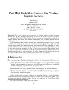 Fast High Denition Discrete Ray Tracing Implicit Surfaces Nilo STOLTE Rene CAUBET Institut de Recherche en Informatique de Toulouse 118, Route de Narbonne
