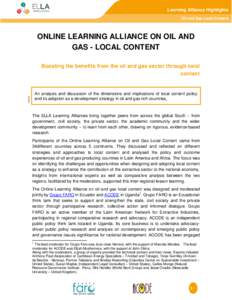 Learning Alliance Highlights Oil and Gas Local Content ONLINE LEARNING ALLIANCE ON OIL AND GAS - LOCAL CONTENT Boosting the benefits from the oil and gas sector through local