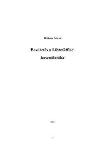 Blahota István  Bevezetés a LibreOffice használatába  2011.