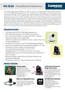 VC-G30 Hochauflösende Videokamera Die schwenk-/neig-/zoombare HD-Kamera VC-G30 von Lumens™ ist mit einem professionellen 1/2,8-Zoll-Bildsensor mit Full HD-1080p-Ausgangsauflösung bei einer hochdynamischen Bildanzeige