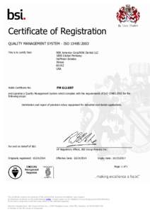 Certificate of Registration QUALITY MANAGEMENT SYSTEM - ISO 13485:2003 This is to certify that: NSK America Corp/NSK Dental LLC 1800 Global Parkway