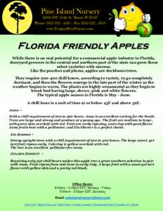 Pine Island NurserySW 184th St. Miami. FlPhone: ( - Fax: (www.TropicalFruitNursery.com  Florida friendly Apples
